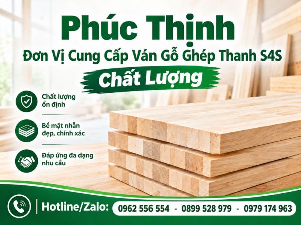 Gỗ Phúc Thịnh – Cung Cấp Ván Ghép S4S Chất Lượng, Giá Tốt 2026