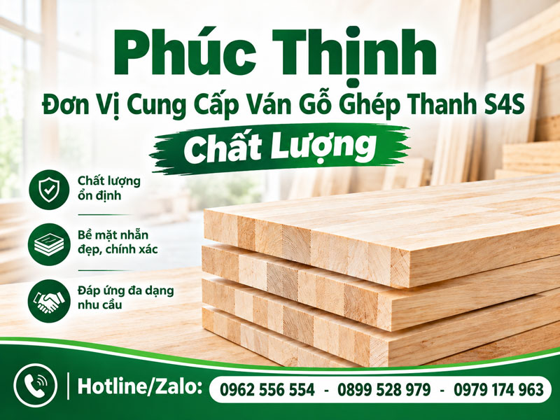 Gỗ Phúc Thịnh – Cung Cấp Ván Ghép S4S Chất Lượng, Giá Tốt 2026